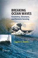 Breaking Ocean Waves: Geometry, Structure and Remote Sensing (Springer Praxis Books   Geophysical Sciences) (Springer Praxis Books   Geophysical Sciences)
