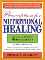 Prescription for nutritional healing. The A-to-Z guide to supplements