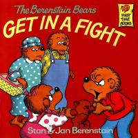 The Berenstain Bears Get in a Fight (First Time Books(R))