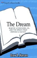 The Dream: Martin Luther King, Jr and the Speech that Inspired a Nation