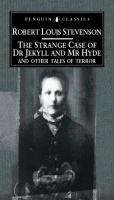 The Strange Case of Dr. Jekyll and Mr. Hyde: And Other Tales of Terror (Penguin Classics)