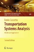 Transportation Systems Analysis: Models and Applications, Second Edition (Springer Optimization and Its Applications)