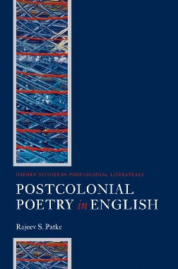 Postcolonial Poetry in English Oxford Studies in Postcolonial